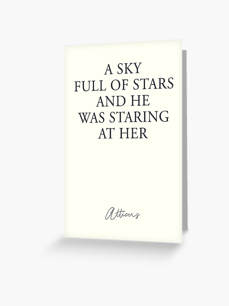 A Sky Full Of Stars And He Was Staring At Her Atticus Poem Modern Poetry Greeting Card By Spallutos Redbubble