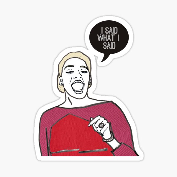 Item preview, I said what I said designed and sold by Katsillustration.