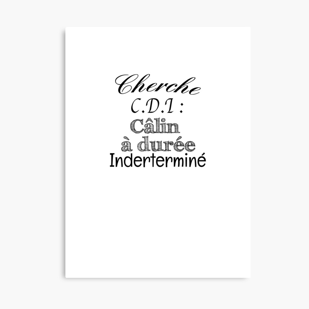 Impression Photo Citation D Amour Cherche C D I Calin A Duree Indetermine Par Marcsdt Redbubble