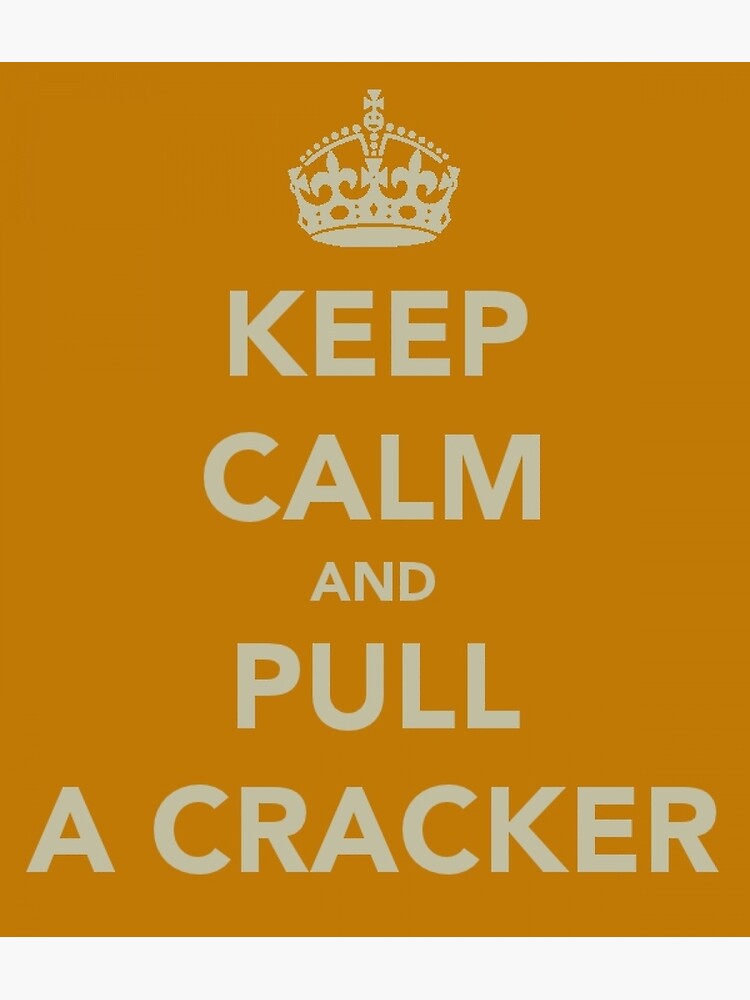 Thumbnail 2 of 2, Greeting Card, Keep Calm and Pull a Cracker designed and sold by Robert Steadman.