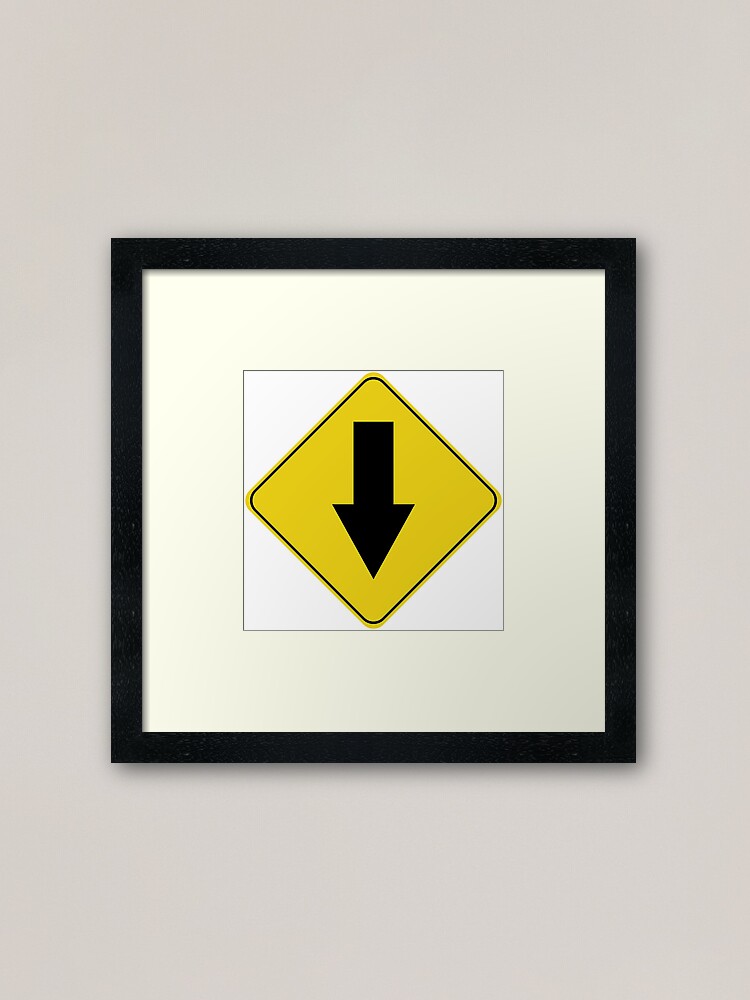 Caution Road Sign Down Arrow Framed Art Print By Shanestillz Redbubble