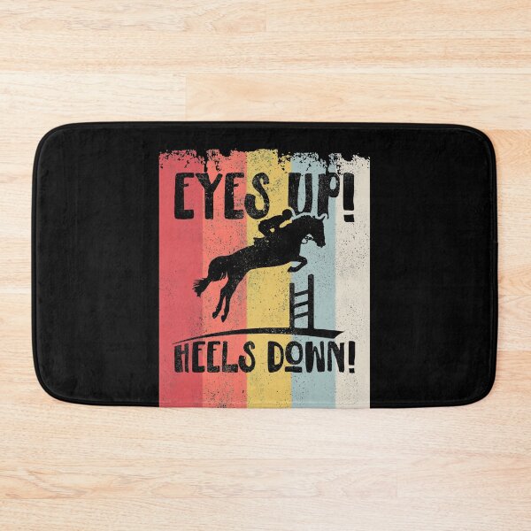 Item preview, Eyes up! Heels Down! Equestrian Sports Horse Riding designed and sold by RAWWR.
