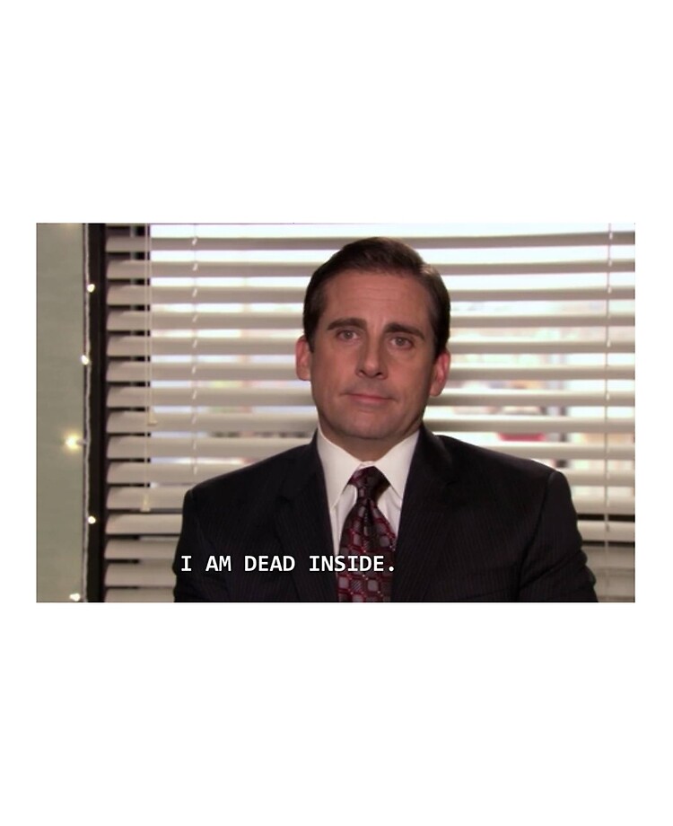 HD] I Am Dead Inside - Michael Scott - The Office