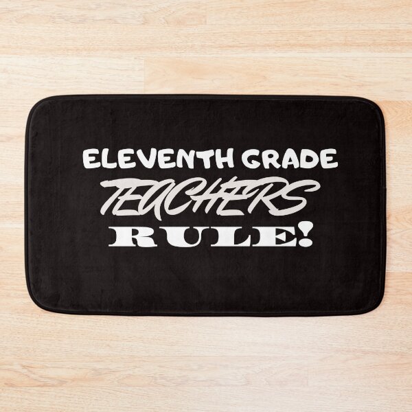 Item preview, Eleventh Grade Teachers Rule! designed and sold by playerpup.