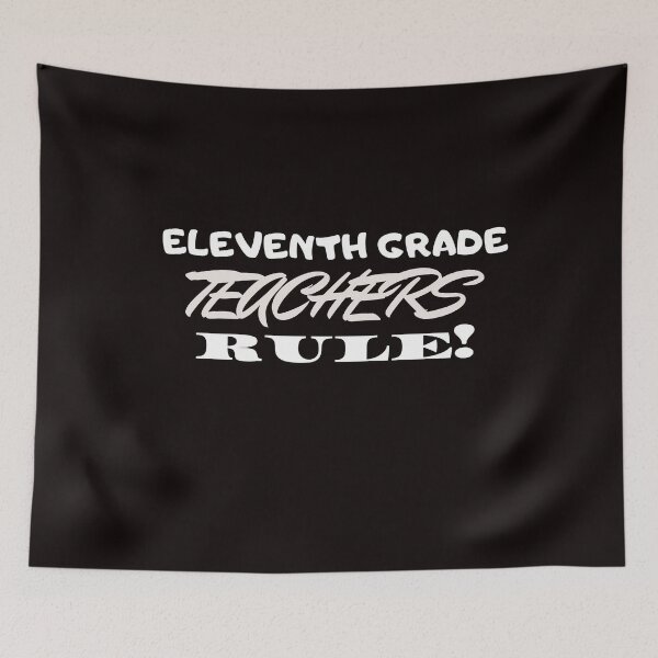 Item preview, Eleventh Grade Teachers Rule! designed and sold by playerpup.