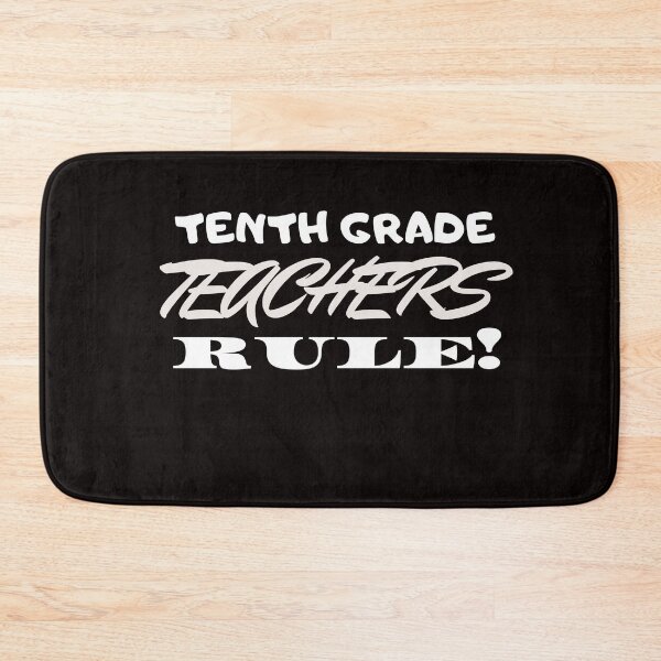Item preview, Tenth Grade Teachers Rule! designed and sold by playerpup.