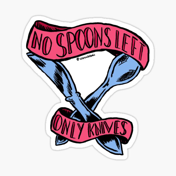 Item preview, No Spoons Left, Only Knives designed and sold by Snowcake.