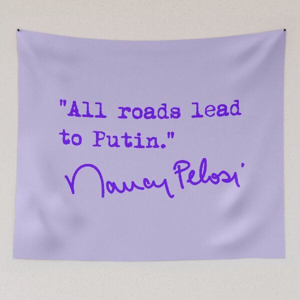 Item preview, All roads lead to Putin - Nancy Pelosi (purple) designed and sold by Thelittlelord.