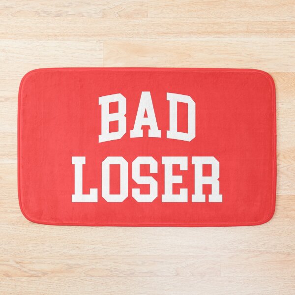 Item preview, Bad Loser Offensive Quote designed and sold by quarantine81.