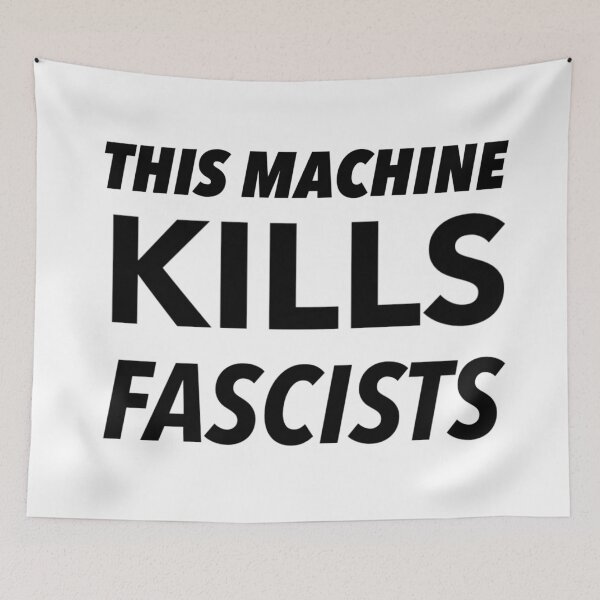 Item preview, This Machine Kills Fascists designed and sold by weavernap.