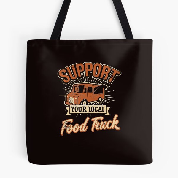 Item preview, Support Local Food Truck Street Foodie Food Truck Aficionado Taco Cart Lover Chef Funny  designed and sold by James  L..