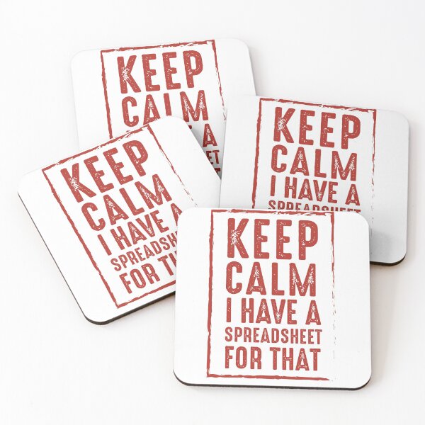Item preview, Keep Calm I Have A Spreadsheet For That designed and sold by UMED :).