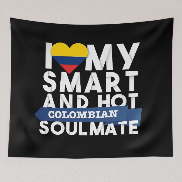 Item preview, I love my smart and hot Colombian soulmate designed and sold by Urosek.