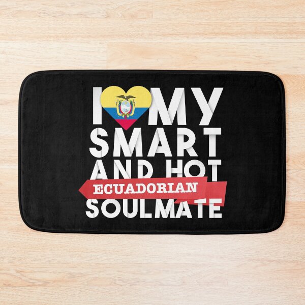 Item preview, I love my smart and hot Ecuadorian soulmate designed and sold by Urosek.