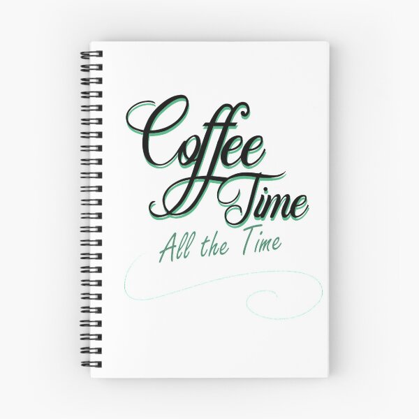Item preview, coffee time all the time! designed and sold by theerraticmind.