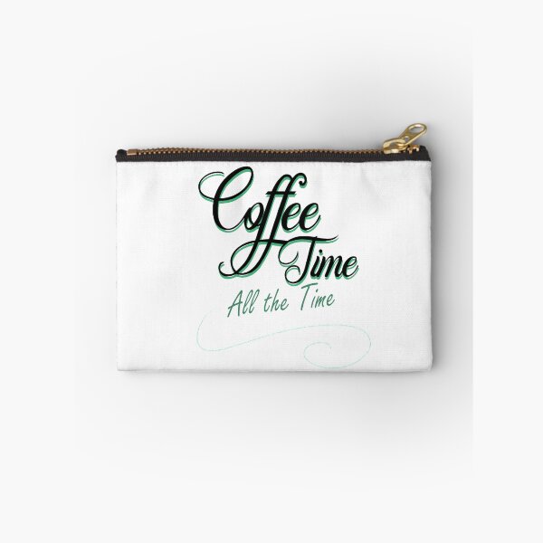Item preview, coffee time all the time! designed and sold by theerraticmind.