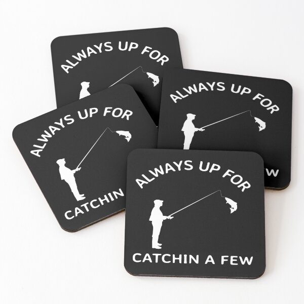 Item preview, Always up for catching a few Fish, Going Fishing  designed and sold by Jacksonso.