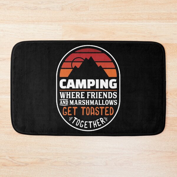 Item preview, Camping Drinking Funny Friends Marshmallows Toasted Quote design designed and sold by CreatedByHeidi.