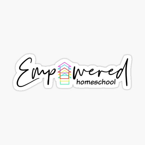 Empowered to Homeschool Sticker Glossy Sticker