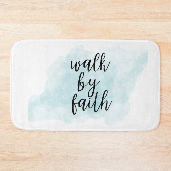 Walk by faith Bath Mat