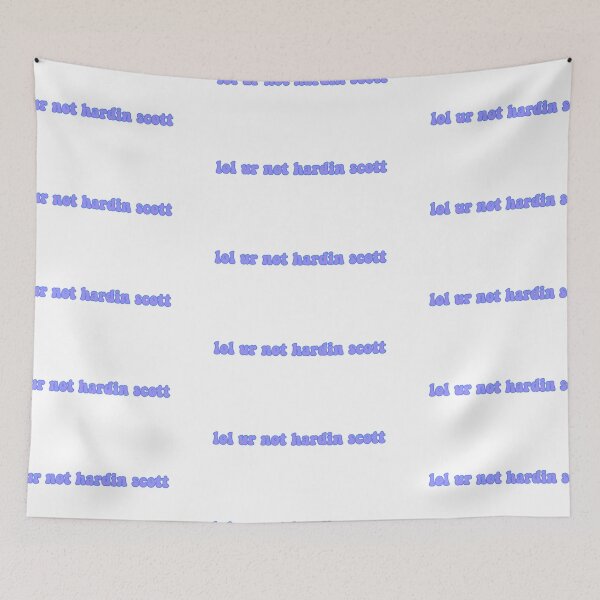 Item preview, Lol Ur Not Hardin Scott designed and sold by lilyyysdesigns.