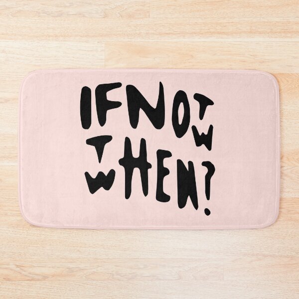 Item preview, If Not Now Then When? designed and sold by STUDIO MORE Los Angeles.