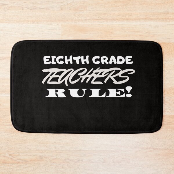 Item preview, Eighth Grade Teachers rule! designed and sold by playerpup.