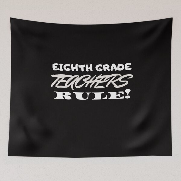Item preview, Eighth Grade Teachers rule! designed and sold by playerpup.