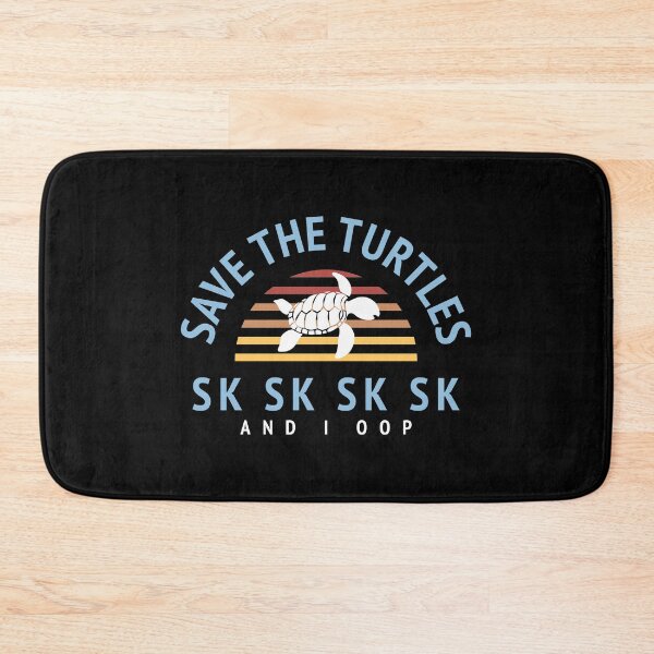 Item preview, Save The Turtles SK SK And I Oop! Trendy Girls Meme Funny designed and sold by CreatedByHeidi.