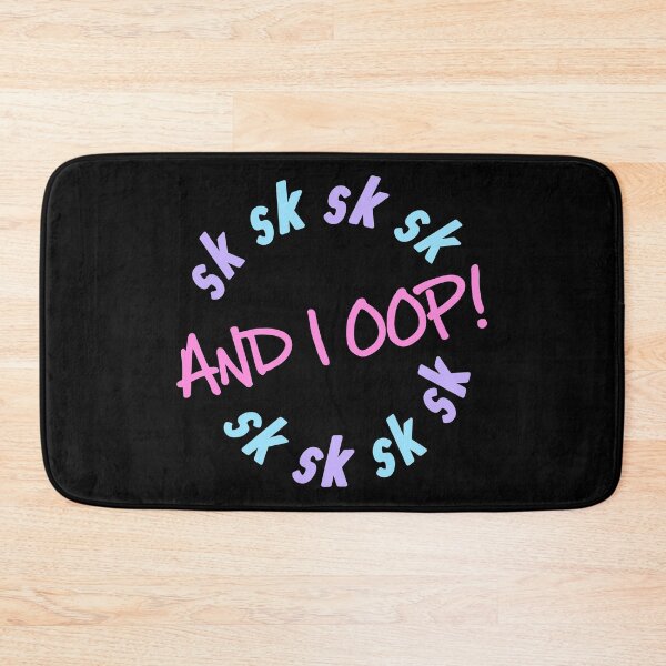 Item preview, SK SK SK And I Oop! Trendy Girls Meme Funny Quote Saying  designed and sold by CreatedByHeidi.