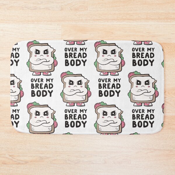Item preview, Over My Bread Body designed and sold by ohheystudios.