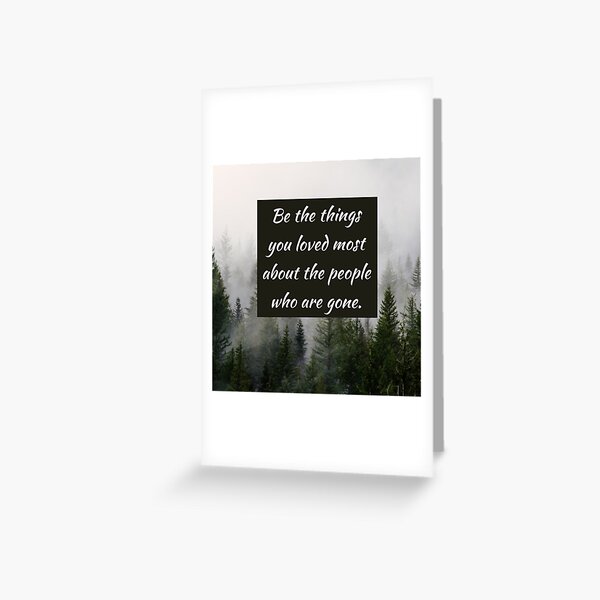 Item preview, Be the things you loved most about the people who are gone designed and sold by J715V.
