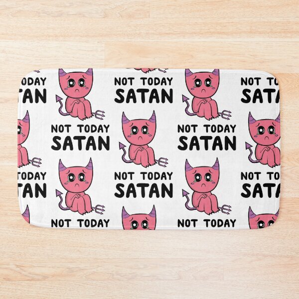 Item preview, Not Today Satan designed and sold by ohheystudios.