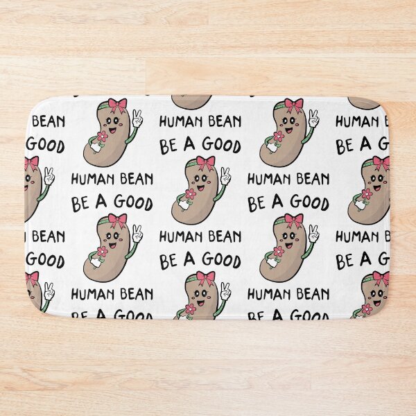 Item preview, Be A Good Human Bean designed and sold by ohheystudios.