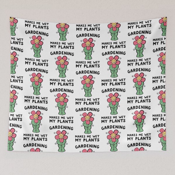 Item preview, Gardening Makes Me Wet My Plants designed and sold by ohheystudios.