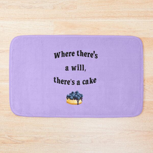 Item preview, Where there's a will, there's a cake designed and sold by gabmenfer.
