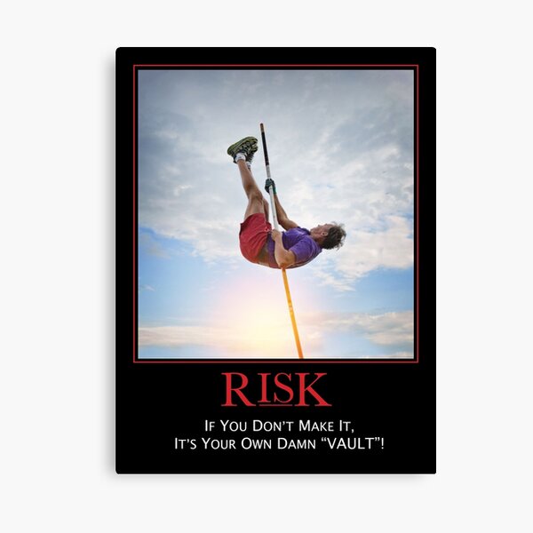 Risk - If You Dont Make It Its Your Own Damn Vault Canvas Print