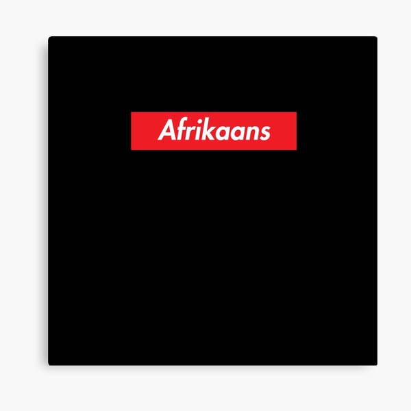 Afrikaans Canvas Prints Redbubble