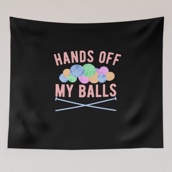 Item preview, Funny Hands off My Balls of Yarn - Knitting Gift - Knitters designed and sold by Dan66.