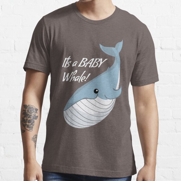 It's a Baby Whale! Essential T-Shirt