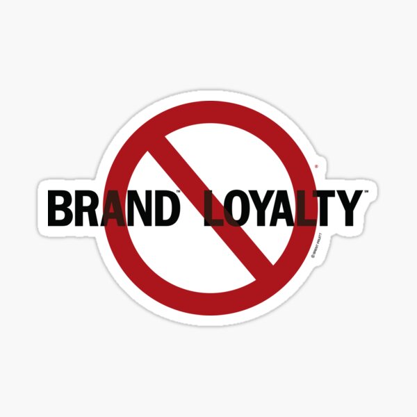 No Brand Loyalty Sticker