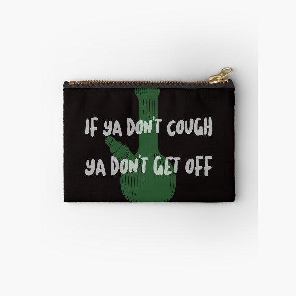 Item preview, If Ya Don't Cough, Ya Don't Get Off designed and sold by RondaMLee.