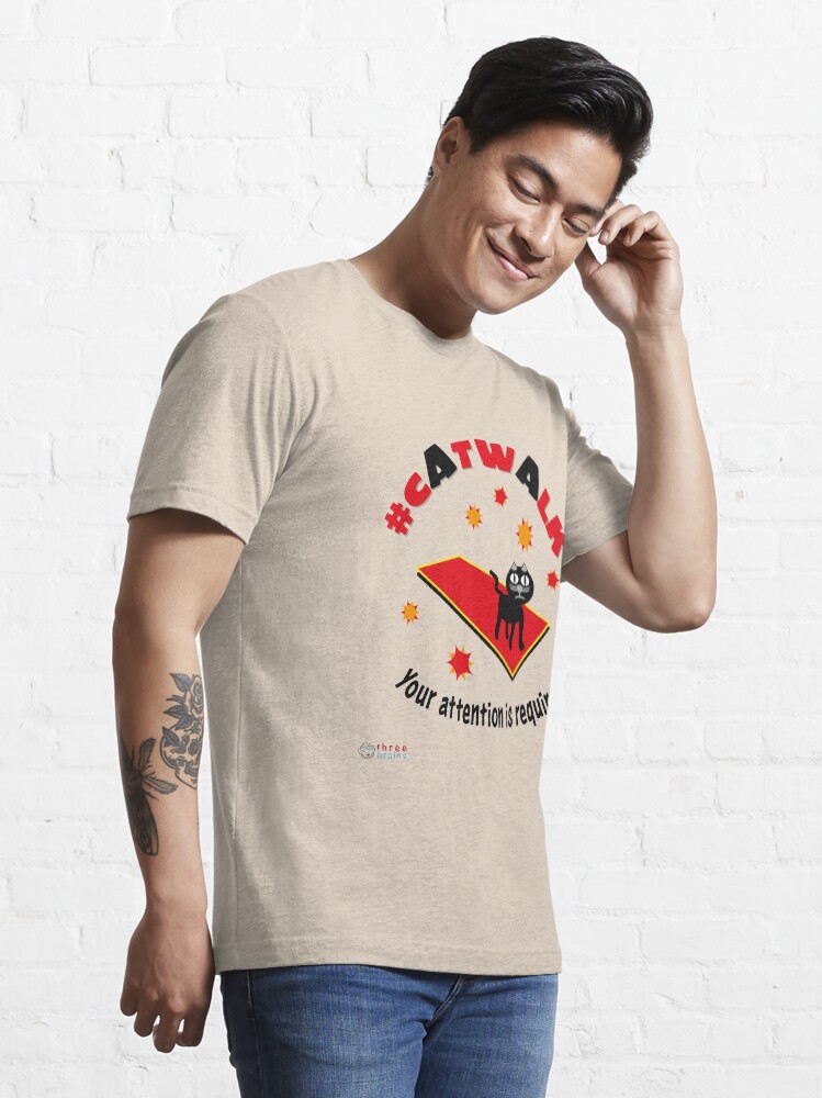 Alternate view of Catwalk - Your attention is required Essential T-Shirt