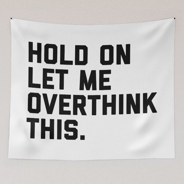Item preview, Hold On, Overthink This (White) Funny Quote designed and sold by quarantine81.