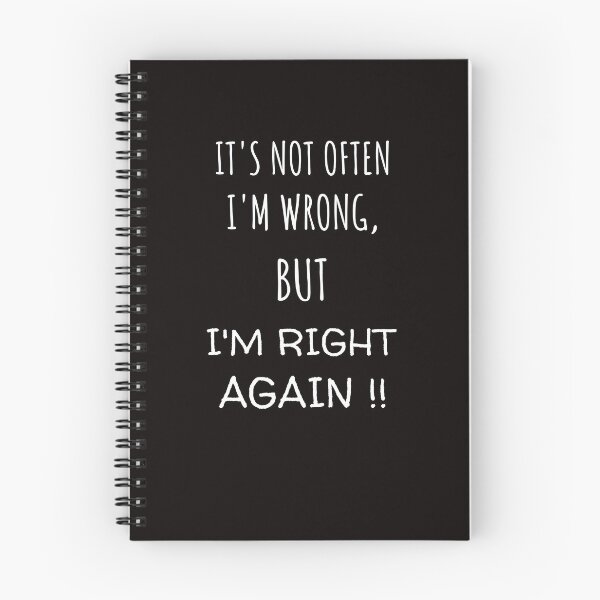 Item preview, funny quote, its not often i'm wrong... designed and sold by Animalhead.
