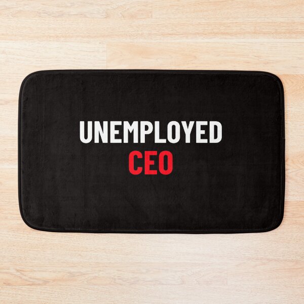Item preview, unemployed ceo designed and sold by Animalhead.