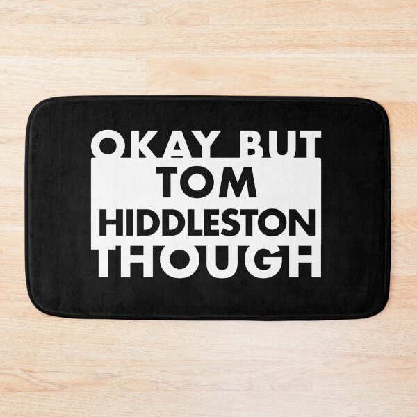 Item preview, Ok But Tom Hiddleston Though designed and sold by JahayTheFoxAO.