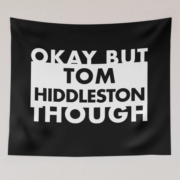 Item preview, Ok But Tom Hiddleston Though designed and sold by JahayTheFoxAO.