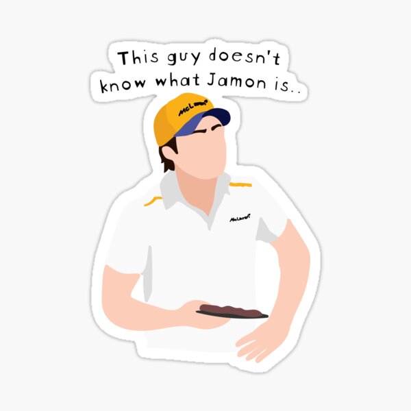 Carlos Sainz - Este tipo no sabe lo que es Jamon - F1 Pegatina