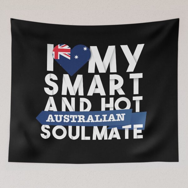 Item preview, I love my smart and hot Australian soulmate designed and sold by Urosek.